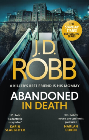 Abandoned in Death: An Eve Dallas thriller (In Death 54) - J.D. Robb