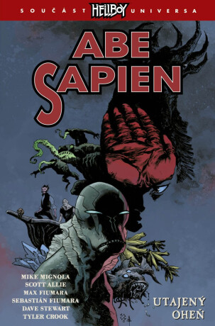 Abe Sapien 7 - Utajený oheň - Mike Mignola, Scott Allie