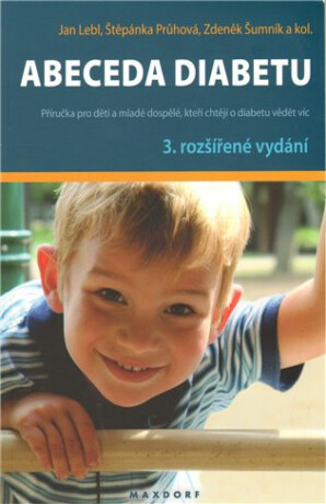 Abeceda diabetu - Jan Lebl,Štěpánka Průhová,Zdeněk Šumník