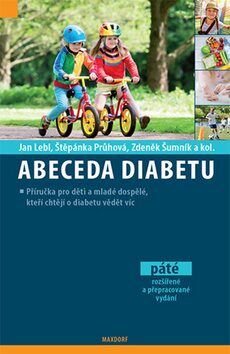 Abeceda diabetu - Jan Lebl,Štěpánka Průhová,Zdeněk Šumník