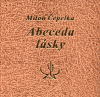 Abeceda lásky - Miloň Čepelka