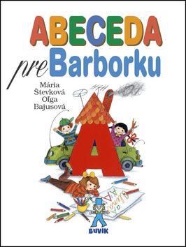 Abeceda pre Barborku - Mária Števková,Oľga Bajusová