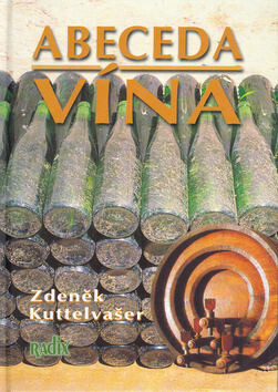 Abeceda vína - Zdeněk Kuttelvašer
