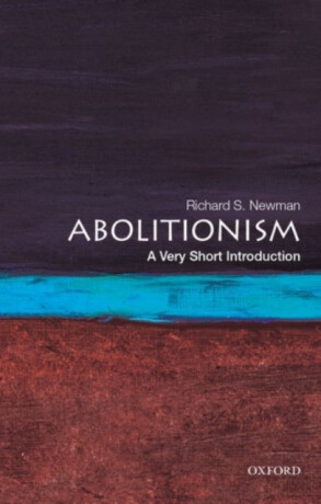 Abolitionism - Richard S.  Newman