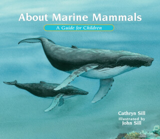 About Marine Mammals - Cathryn Sill