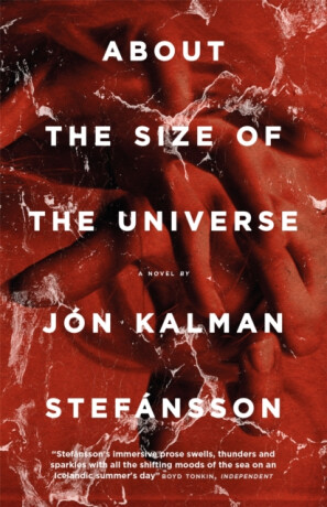 About the Size of the Universe - Jón Kalman Stefánsson