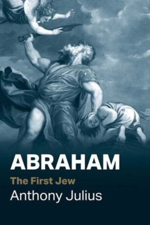Abraham - Anthony Julius