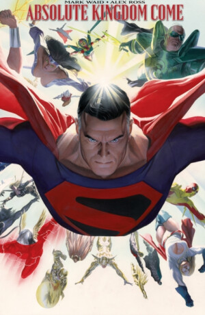 Absolute Kingdom Come - Alex Ross,Mark Waid
