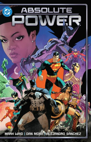 Absolute Power - Mark Waid,Dan Mora