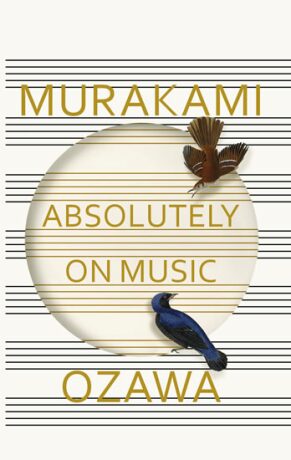 Absolutely on Music - Haruki Murakami,Seiji  Ozawa