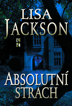 Absolutní strach - Lisa Jackson
