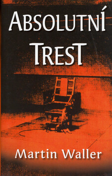 Absolutní trest - Martin Waller