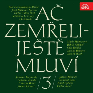 Ač zemřeli - ještě mluví 3. - 