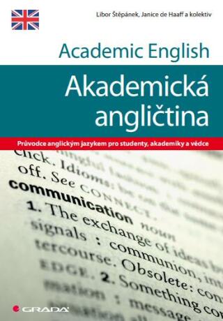 Academic English - Akademická angličtina - Libor Štěpánek,Janice de Haaff