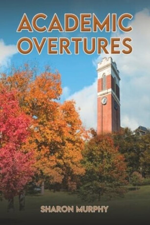 Academic Overtures - Sharon Murphy