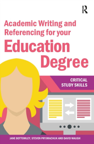 Academic Writing and Referencing for your Education Degree - David Waugh,Steven Pryjmachuk