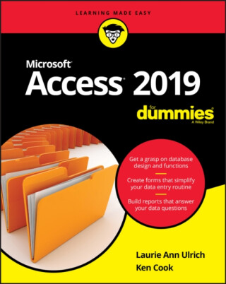 Access 2019 For Dummies - Ken Cook,Laurie A.  Ulrich