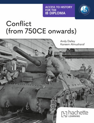 Access to History for the IB Diploma: Conflict (from 750 CE onwards) - Kenneth A Dailey
