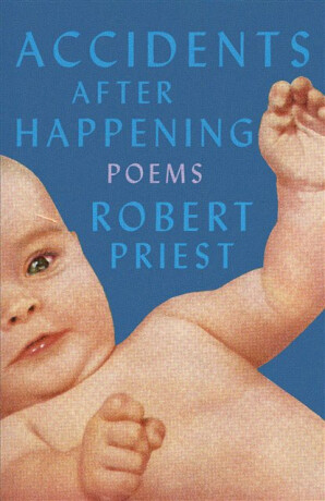 Accidents After Happening - Robert Priest