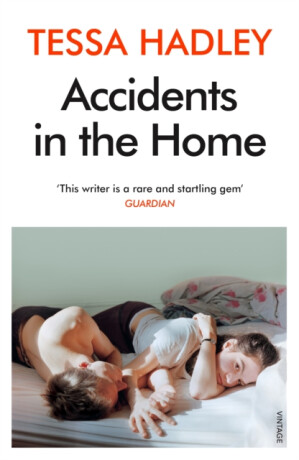 Accidents in the Home - Tessa Hadley