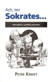 Ach ten Sokrates... - Peter Kreeft