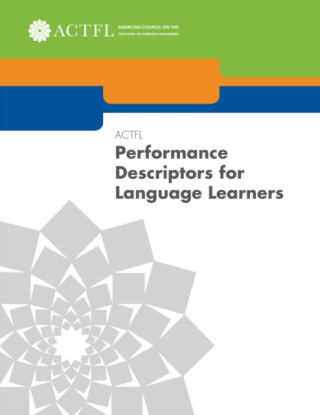 ACTFL Performance Descriptors for Language Learners - 