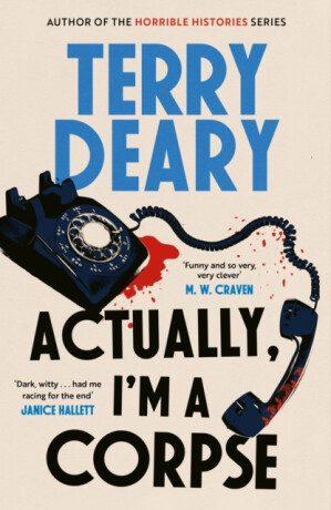 Actually, I'm A Corpse - Terry Deary