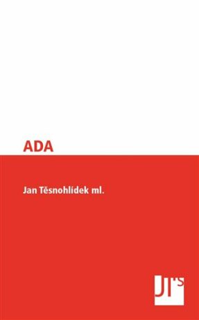 ADA - Jan Těsnohlídek ml.
