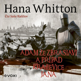 Adam ze Zbraslavi a případ kralevice Jana - Hana Whitton