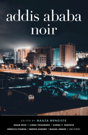 Addis Ababa Noir - 