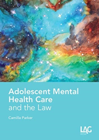 ADOLESCENT MENTAL HEALTH LAW - Parker