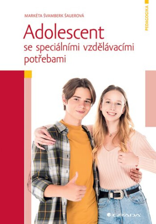 Adolescent se speciálními vzdělávacími potřebami - Švamberk Šauerová Markéta