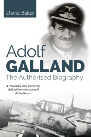 Adolf Galland - David Baker