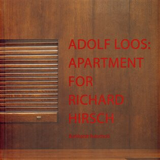 Adolf Loos: Apartment for Richard Hirsch - Burkhardt Rukschcio