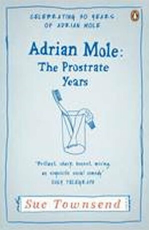 Adrian Mole: The Prostrate Years - Sue Townsend