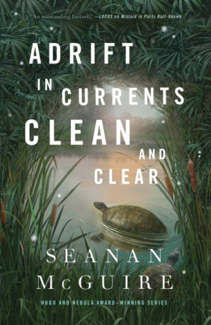 Adrift in Currents Clean and Clear - Seanan McGuireová