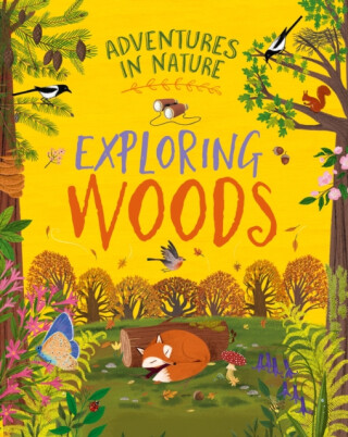 Adventures in Nature: Exploring Woods - Jen Greenová