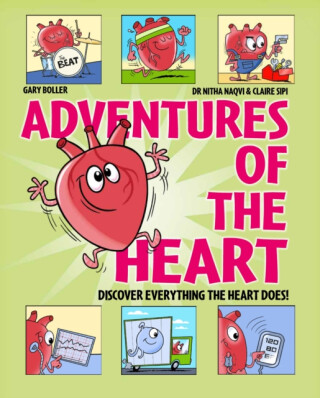 Adventures of the Heart - Claire Sipi,Dr Nitha Naqvi