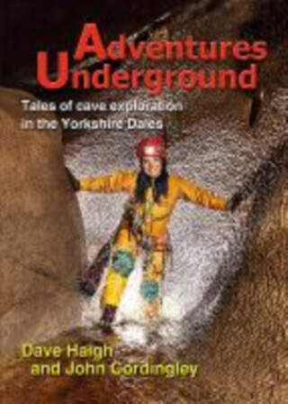 Adventures Underground - Dave Haigh,John Cordingley