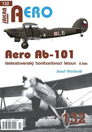 AERO 132 Aero Ab-101 československý bombardovací letoun 2. část - Josef Václavík