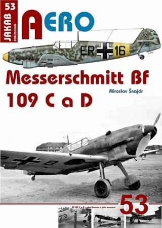 AERO 53 Messerschmitt Bf 109 C a Bf 109 - Miroslav Šnajdr
