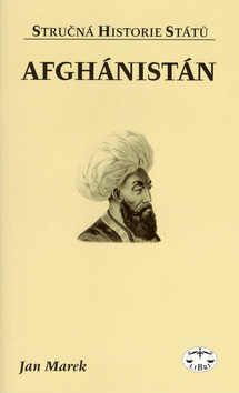 Afghánistán - stručná historie států - Jan Marek