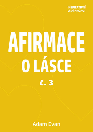 Afirmace o Lásce č. 3 - Adam Evan