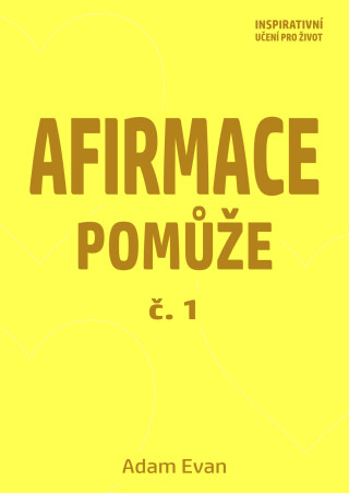 Afirmace Pomůže č. 1 - Adam Evan