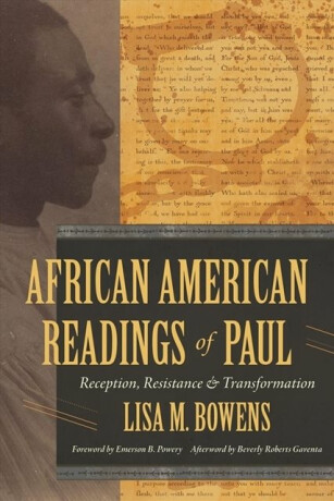AFRICAN AMERICAN READINGS OF PAUL - BOWENS M   LISA