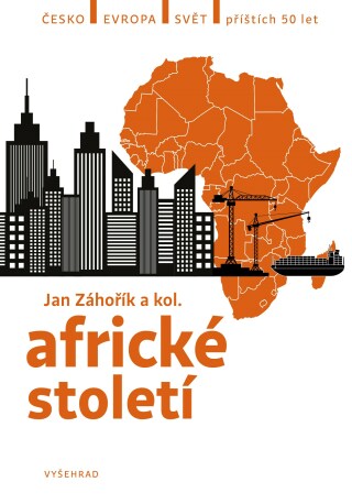 Africké století - Veronika Sobotková,Marek Hrubec,Jan Záhořík,Albert Kasanda,Valéria Bankóová