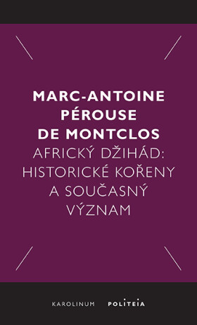 Africký džihád - Marc-Antoine Pérouse de Montclos