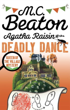Agatha Raisin and the Deadly Dance - M.C. Beaton