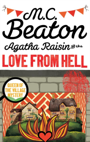 Agatha Raisin and the Love from Hell - M.C. Beaton