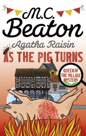 Agatha Raisin: As The Pig Turns - M.C. Beaton